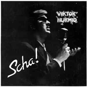Viktor Hurmio - Scha! Album
