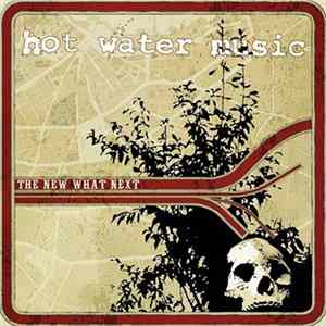 Hot Water Music - The New What Next Album