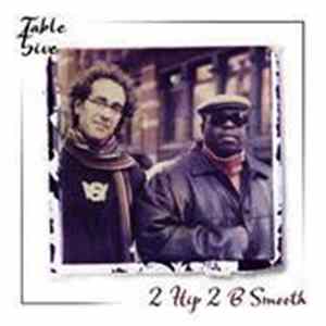 Table 4 5ive - 2 Hip 2 B Smooth Album
