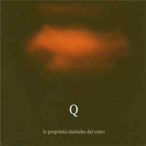 Q - Le Proprietà Elastiche Del Vetro Album