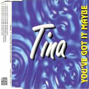 Tina - You've Got It Maybe Album