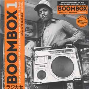 Various - Boombox 1 (Early Independent Hip Hop, Electro And Disco Rap 1979-82) Album