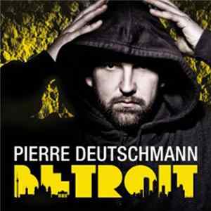Pierre Deutschmann - Betroit Album
