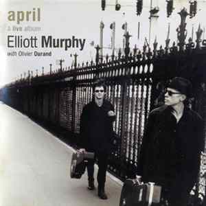 Elliott Murphy With Olivier Durand - April A Live Album Album