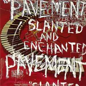 Pavement - Slanted & Enchanted: Luxe & Reduxe Album