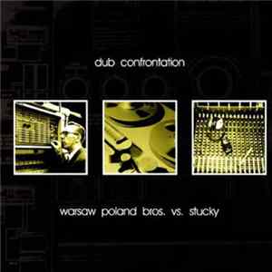 Warsaw Poland Bros. Vs. Stucky - Dub Confrontation Album