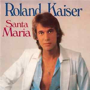 Roland Kaiser - Santa Maria Album