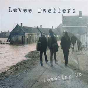 Levee Dwellers - Leveling Up Album
