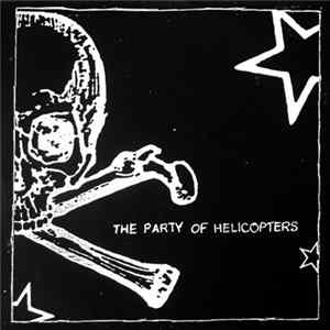 The Party Of Helicopters / In Ano - The Party Of Helicopters / In Ano Album