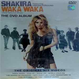 Shakira Featuring Freshlyground - Waka Waka (This Time For Africa) (The DVD Album) Album