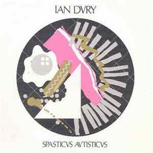 Ian Dury - Spasticus Autisticus Album