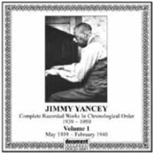 Jimmy Yancey - Complete Recorded Works In Chronological Order 1939~1950: Volume 1 May 1939~February 1940 Album