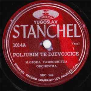 Sloboda Tambouritza Orchestra - Poljubim Te Djevojcice / Jelena Polka Album
