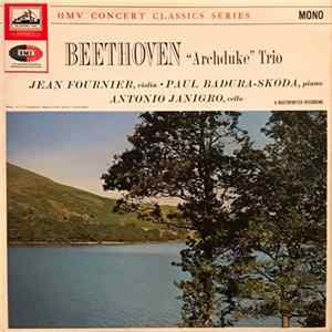Beethoven - Jean Fournier, Paul Badura-Skoda, Antonio Janigro - "Archduke" Trio Album