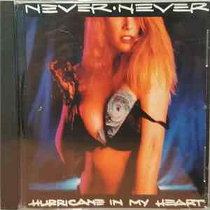 Never Never - Hurricane In My Heart Album