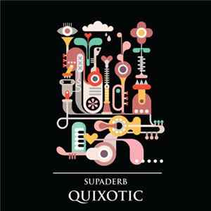 Supaderb - Quixotic Album
