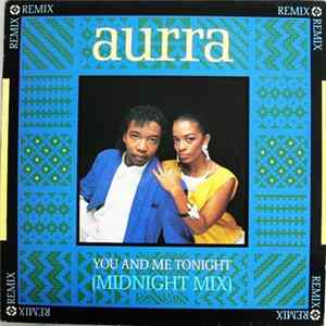 Aurra - You And Me Tonight (Midnight Mix) Album