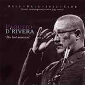Paquito D'Rivera - The Lost Sessions Album
