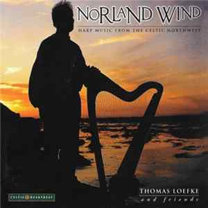 Thomas Loefke And Friends - Norland Wind (Harp music from the celtic Northwest) Album