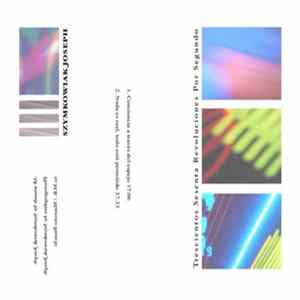 Joseph Szymkowiak - Trescientos Sesenta Revoluciones Por Segundo Album