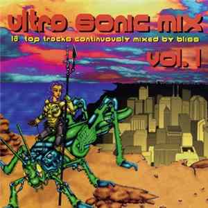 Bliss - Ultra Sonic Mix, Vol. 1: 16 Top Tracks Continuously Mixed By Bliss Album