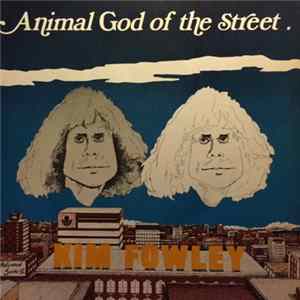 Kim Fowley - Animal God Of The Street Album