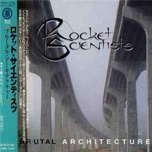 Rocket Scientists - Brutal Architecture Album