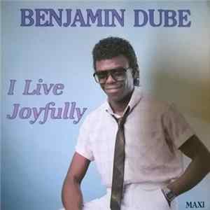Benjamin Dube - Live Joyfully Album