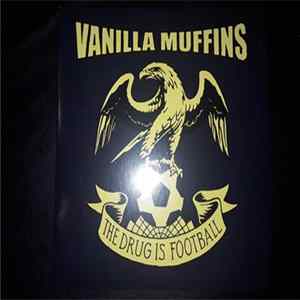 Vanilla Muffins - The Drug Is Football Album
