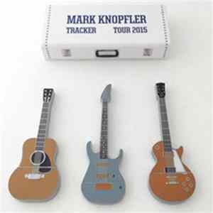 Mark Knopfler - Tracker Tour - King Center for the Performing Arts, Melbourne, FL, USA, 2015-10-28 Album