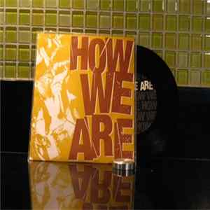 How We Are - How We Are Album