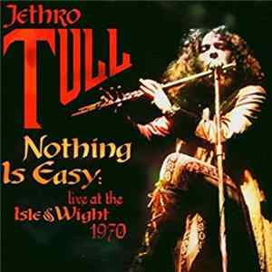 Jethro Tull - Nothing Is Easy - Live At The Isle Of Wight 1970 Album