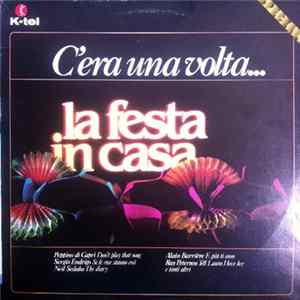 Various - C'era Una Volta...La Festa In Casa Album