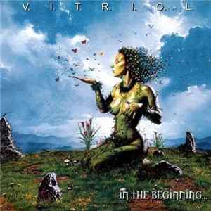 V.I.T.R.I.O.L. - In The Begining... Album