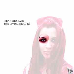 Lisandro Bass - The Living Dead Ep Album