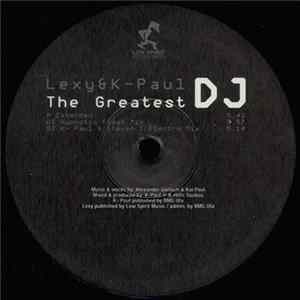Lexy & K-Paul - The Greatest DJ Album