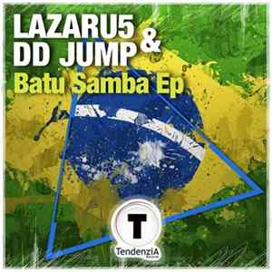 Lazaru5 & DD Jump - Batu Samba Ep Album