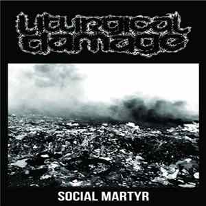 Liturgical Damage - Social Martyr Album