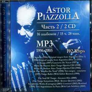 Astor Piazzolla - MP3 Collection - Часть 2 (Part 2) - MP3 1996-2005 Album