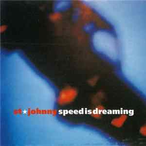 St. Johnny - Speed Is Dreaming Album