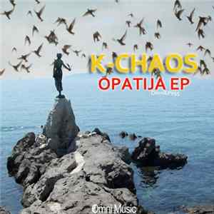 K-Chaos - Opatija EP Album