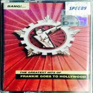 Frankie Goes To Hollywood - Bang!... The Greatest Hits Of Frankie Goes To Hollywood Album