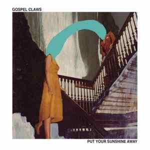 Gospel Claws - Put Your Sunshine Away Album