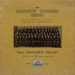 The Glasgow Orpheus Choir, Sir Hugh Roberton - The Glasgow Orpheus Choir - Vol. Two Album
