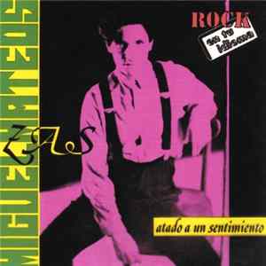 Miguel Mateos - Zas - Atado A Un Sentimiento Album