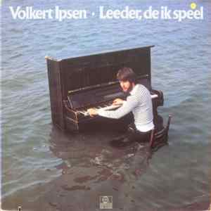 Volkert Ipsen - Leeder, De Ik Speel Album