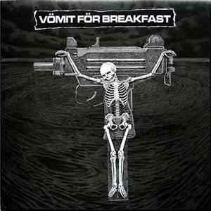 Vömit För Breakfast - Vömit För Breakfast Album