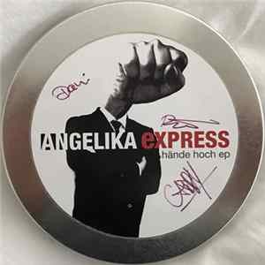 Angelika Express - Hände Hoch Album