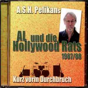 A.S.H. Pelikan - Al und die Hollywood Rats - Kurz vorm Durchbruch Album