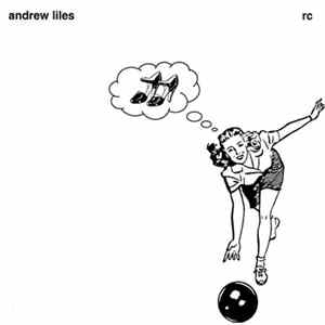 Andrew Liles - RC Album